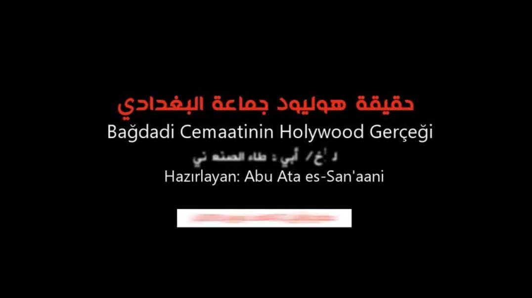 Ebu Ata es-Sanaani - Bağdadi Cemaati'nin Hollywood Gerçeği