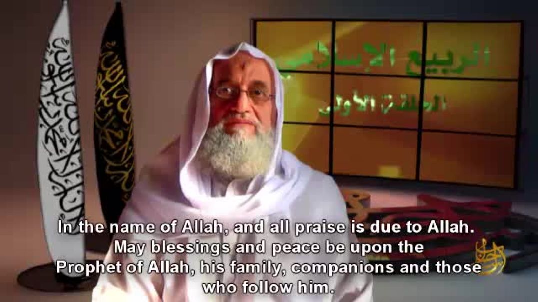 Mujahid Shaykh Ayman az-Zawahiri - The Islamic Spring, Episode 1