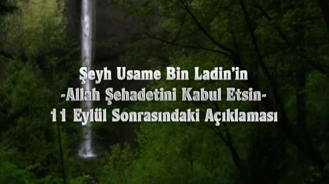 Mücahid Şeyh Usame bin Ladin - 11 Eylül Gazvesinden 3 Ay Sonra el-Cezire Kanalıyla Röportaj