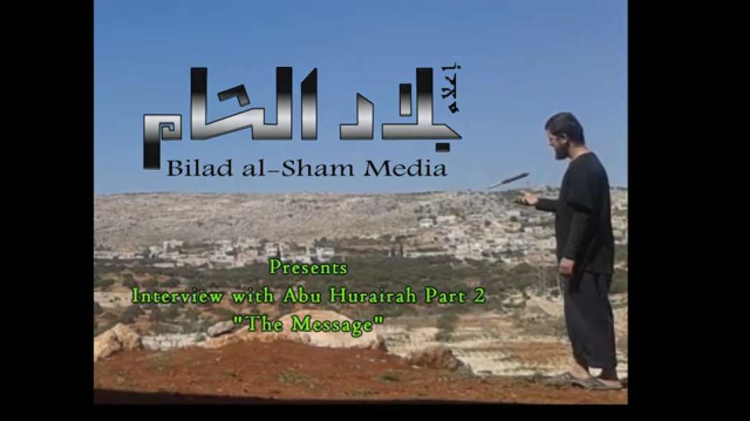 Interview with Abu Huraira al-Ameriki, the First Istishhadi from America | Episode 2: The Message