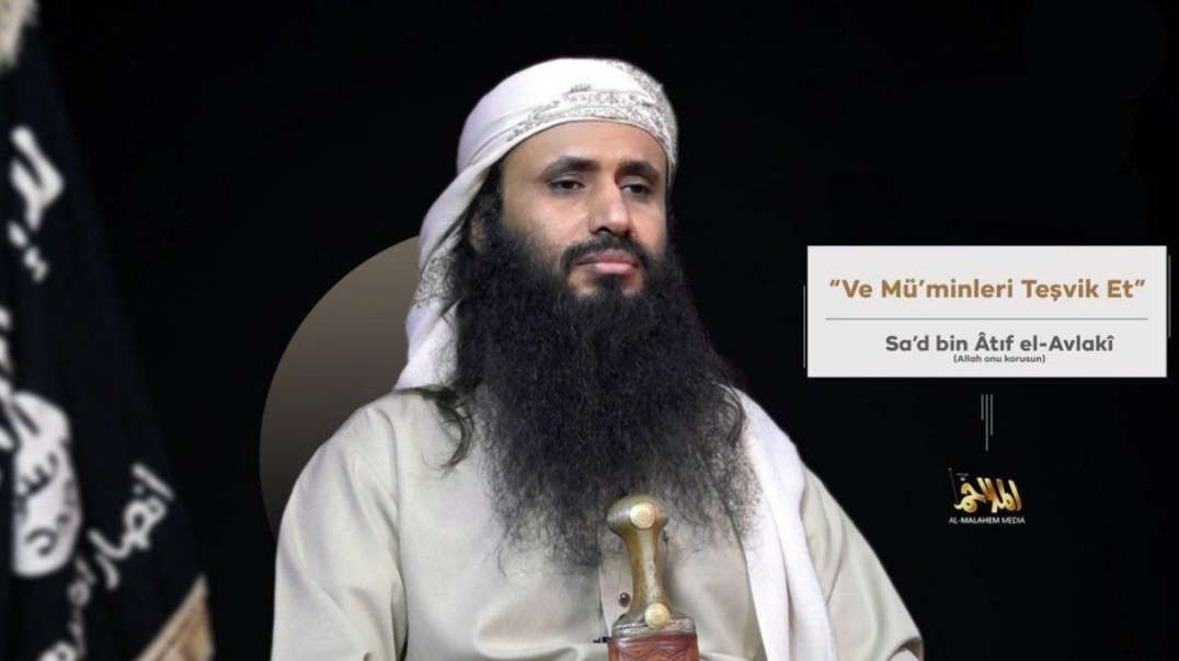 Mücahid Emir Şeyh Sad bin Atıf el-Evlaki - Ve Müminleri Teşvik Et