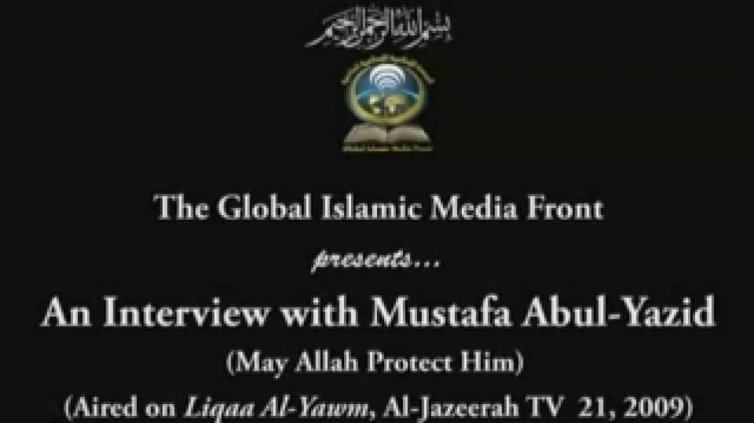 Ahmed Zaydan Interviews Mujahid Shaykh Mustafa Abul Yazid