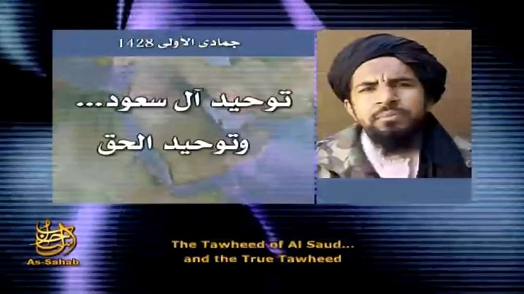 Mujahid Shaykh Abu Yahya al-Libi - Tawhid of Al Saud and True Tawhid