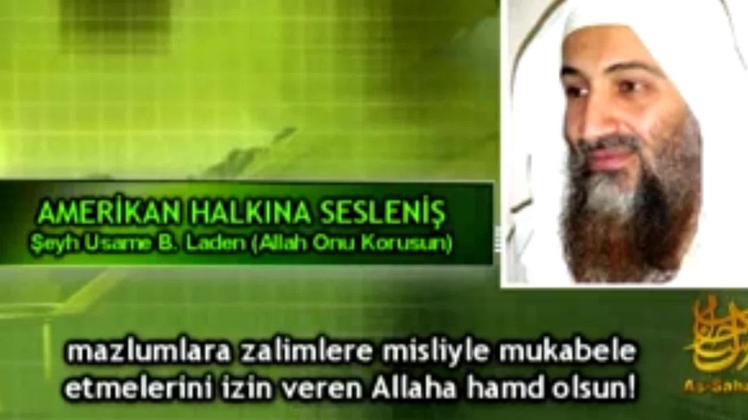 Mücahid Şeyh Usame bin Ladin - Amerikan Halkına Sesleniş