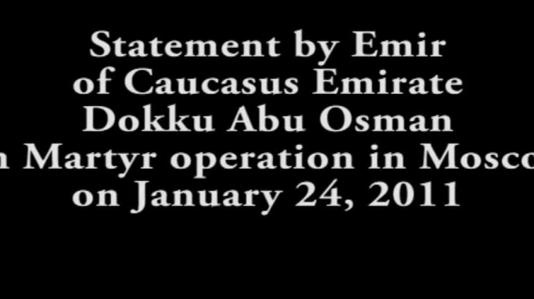 Dokku Abu Osman - Statement about Martyrdom Operation in Moscow on 24 January 2011